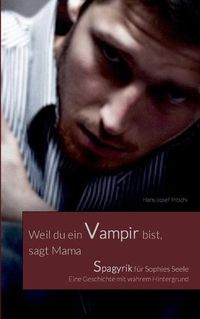 Cover image for Weil du ein Vampir bist, sagt Mama