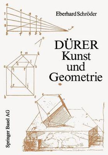 Cover image for Durer -- Kunst Und Geometrie: Durers Kunstlerisches Schaffen Aus Der Sicht Seiner  Underweysung