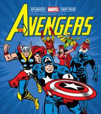 Cover image for The Avengers: My Mighty Marvel First Book