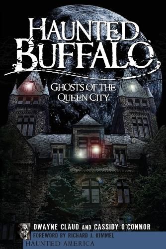 Cover image for Haunted Buffalo: Ghosts of the Queen City