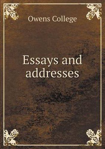 Cover image for Essays and addresses