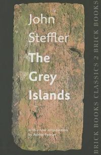Cover image for The Grey Islands: Brick Books Classics 2