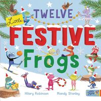 Cover image for Twelve Little Festive Frogs