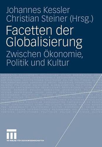 Cover image for Facetten Der Globalisierung: Zwischen OEkonomie, Politik Und Kultur