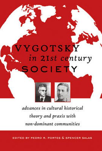 Cover image for Vygotsky in 21st Century Society: Advances in Cultural Historical Theory and Praxis with Non-Dominant Communities