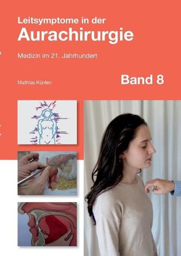 Cover image for Leitsymptome in der Aurachirurgie Band 8: Medizin im 21. Jahrhundert