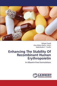 Cover image for Enhancing The Stability Of Recombinant Human Erythropoietin