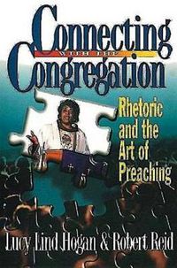 Cover image for Connecting with the Congregation: Rhetoric and the Art of Preaching