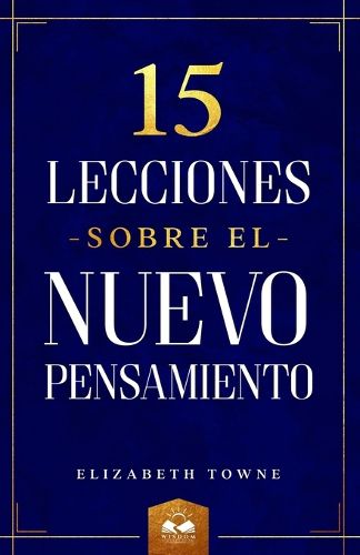 Cover image for 15 Lecciones sobre el Nuevo Pensamiento