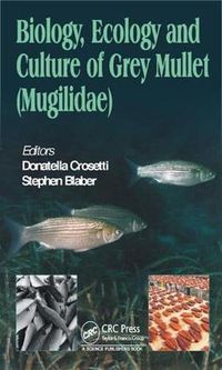 Cover image for Biology, Ecology and Culture of Grey Mullets (Mugilidae)