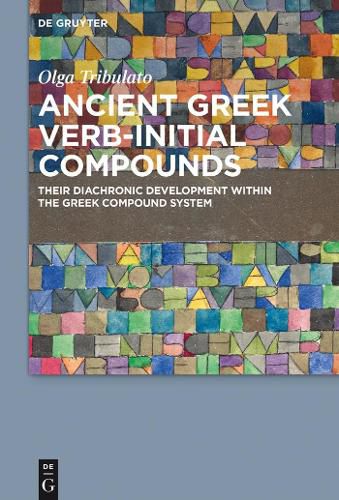 Cover image for Ancient Greek Verb-Initial Compounds: Their Diachronic Development Within the Greek Compound System