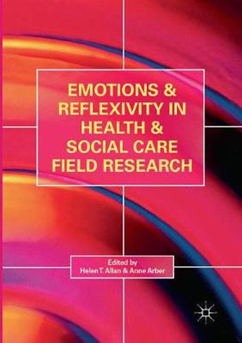 Cover image for Emotions and Reflexivity in Health & Social Care Field Research