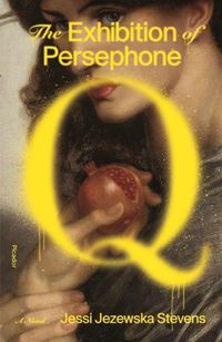 Cover image for The Exhibition of Persephone Q