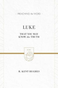 Cover image for Luke: That You May Know the Truth