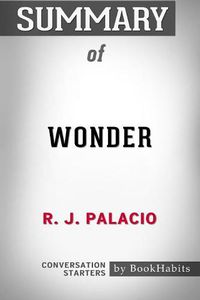 Cover image for Summary of Wonder by R. J. Palacio Conversation Starters