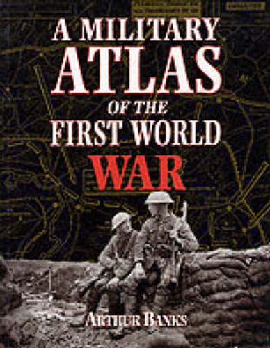 A Military Atlas of the First World War