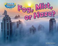 Cover image for Fog, Mist, or Haze?