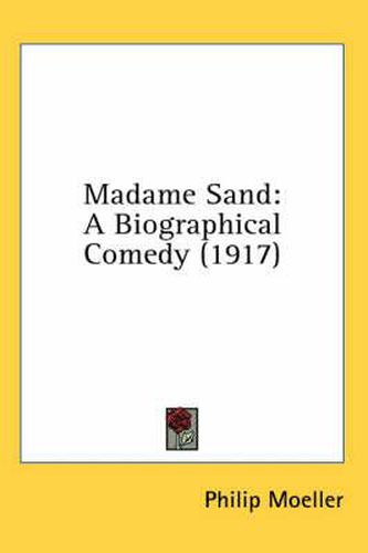 Madame Sand: A Biographical Comedy (1917)