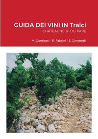 Cover image for GUIDA DEI VINI IN Tralci Chateauneuf-du-Pape