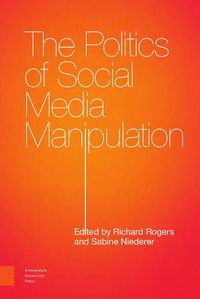 Cover image for The Politics of Social Media Manipulation