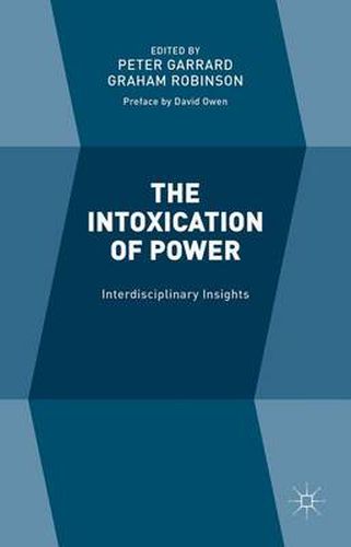 Cover image for The Intoxication of Power: Interdisciplinary Insights