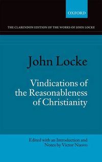 Cover image for John Locke: Vindications of the Reasonableness of Christianity