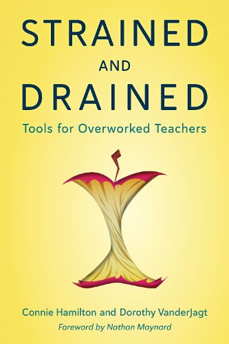 Cover image for Strained and Drained: Tools for Overworked Teachers