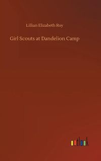 Cover image for Girl Scouts at Dandelion Camp