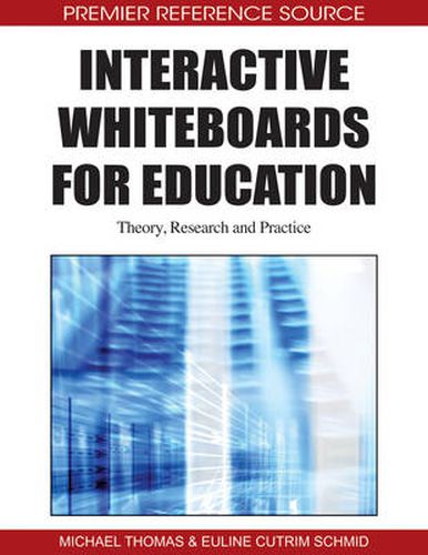 Cover image for Interactive Whiteboards for Education: Theory, Research and Practice