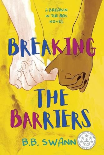 Cover image for Breaking the Barriers: A Breakin in the 80's Novel