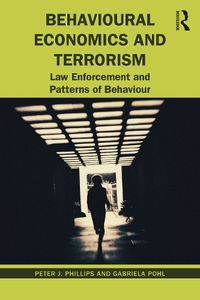 Cover image for Behavioural Economics and Terrorism: Law Enforcement and Patterns of Behaviour