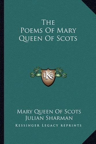 Cover image for The Poems of Mary Queen of Scots