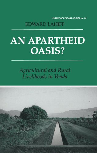 Cover image for An Apartheid Oasis?: Agriculture and Rural Livelihoods in Venda