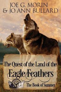 Cover image for The Quest of the Land of the Eagle Feathers: The Book of Summer: The Book of Summer
