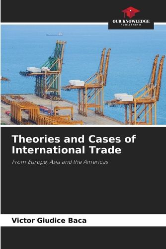 Cover image for Theories and Cases of International Trade
