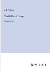 Cover image for The Middle of Things