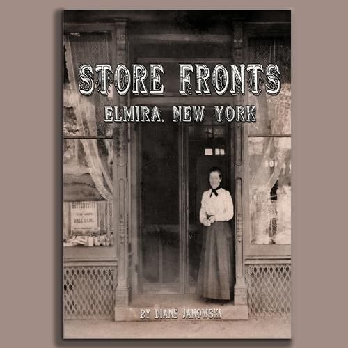 Cover image for Store Fronts Elmira New York