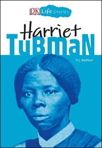 Cover image for DK Life Stories: Harriet Tubman