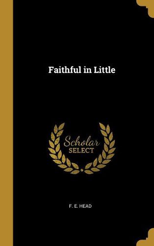 Cover image for Faithful in Little