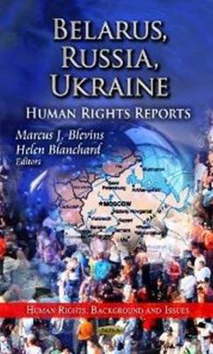 Cover image for Belarus, Russia, Ukraine: Human Rights Reports