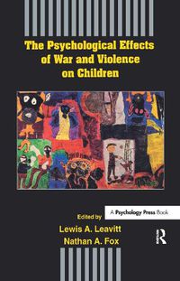 Cover image for The Psychological Effects of War and Violence on Children