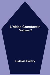 Cover image for L'Abbe Constantin - Volume 2