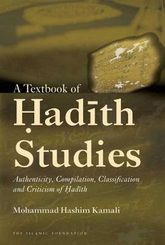 Cover image for A Textbook of Hadith Studies: Authenticity, Compilation, Classification and Criticism of Hadith