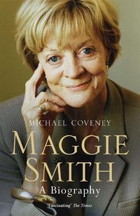 Cover image for Maggie Smith: A Biography