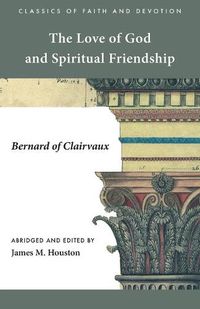 Cover image for The Love of God and Spiritual Friendship