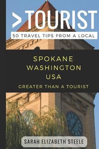 Cover image for Greater Than a Tourist- Spokane Washington USA