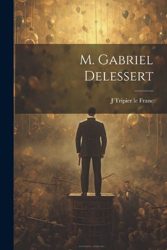 Cover image for M. Gabriel Delessert