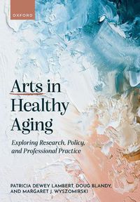 Cover image for Arts in Healthy Aging