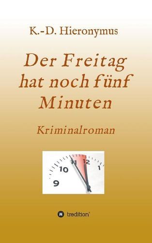 Cover image for Der Freitag Hat Noch F nf Minuten