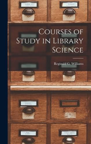 Cover image for Courses of Study in Library Science